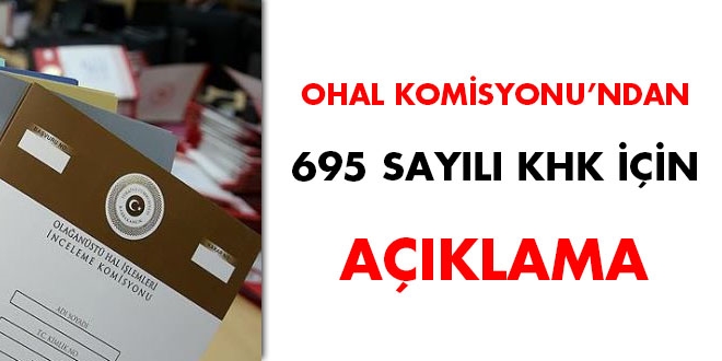 OHAL Komisyonundan, 695 sayl KHK iin aklama