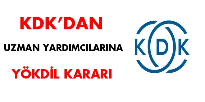 KDK'dan uzman yardmclarna 'YKDL' karar