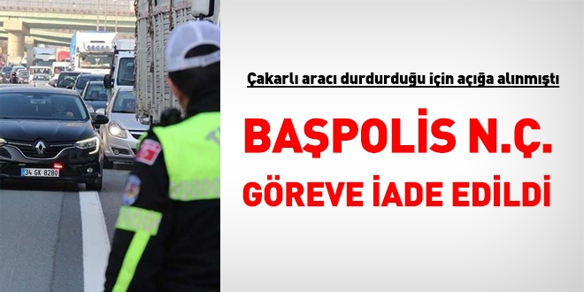 akarl ara olaynda aa alnan bapolis, greve iade edildi