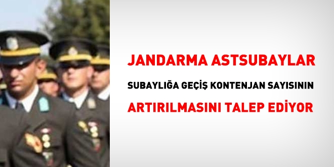 Jandarma astsubaylar, subayla gei saysnn artrlmasn istiyor