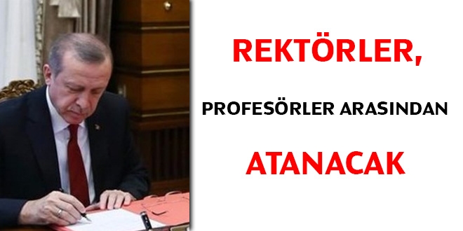 Rektrler, profesrler arasndan atanacak