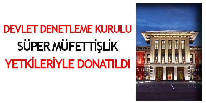 DDK sper mfettilik yetkileriyle donatld