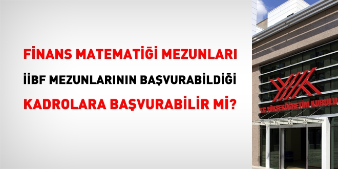 Finans Matematii mezunlar BF mezunlarnn bavurabildii kadrolara bavurabilir mi?