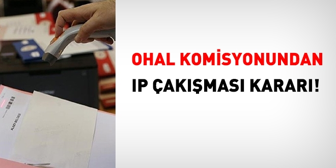 OHAL Komisyonundan IP akmas karar