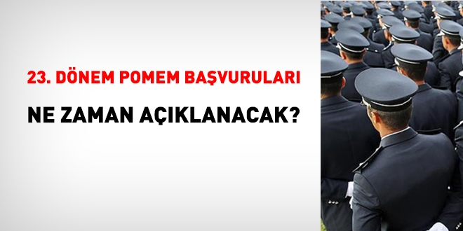 23. Dnem POMEM bavurular ne zaman sonulanacak?