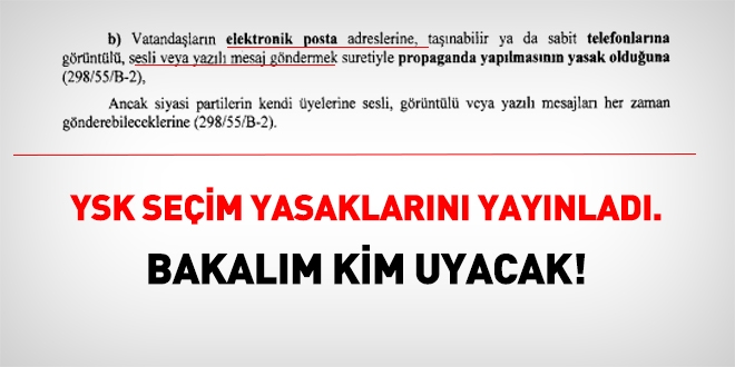 YSK seim yasaklarn aklad