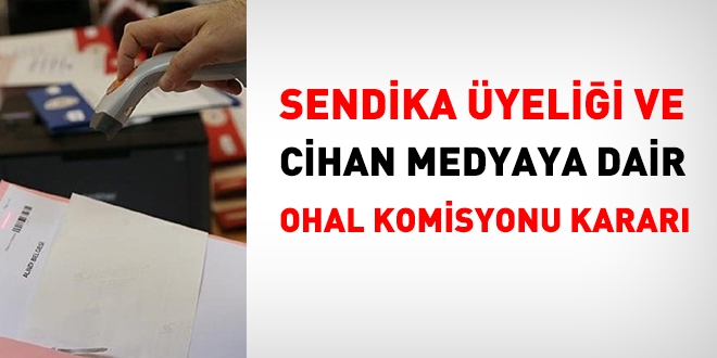 Sendika ve Cihan Medyaya dair Ohal komisyonu karar