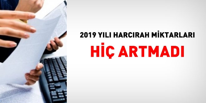 2019 yl harcrah miktarlar hi artmad