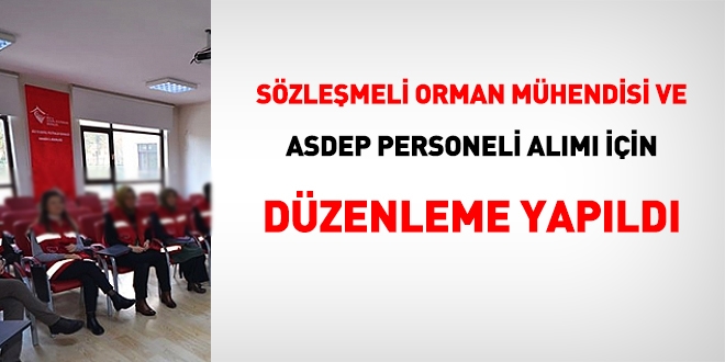 Szlemeli orman mhendisi ve ASDEP personeli alm iin dzenleme