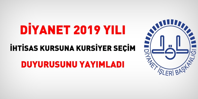 2019 yl htisas Kursu Seme duyurusu yaymland