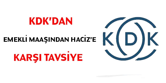 KDK'den 'emekli maandan haciz'e kar tavsiye