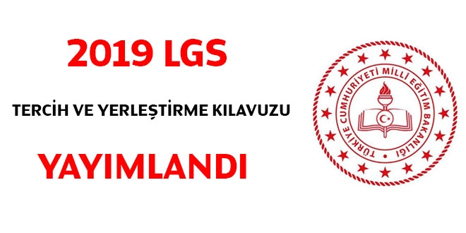 2019 LGS tercih ve yerletirme klavuzu yaymland