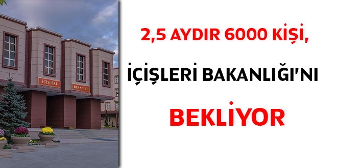 2 5 Aydir 6000 Kisi Icisleri Bakanligi Ni Bekliyor Memurlar Net