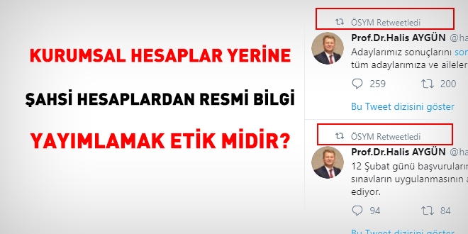 Kamu kurumlarnn resmi hesaplar yerine ahsi hesaplardan resmi bilgi yaynlamak etik midir?