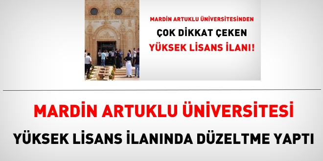 Mardin Artuklu niversitesi yksek lisans ilannda dzeltme yapt