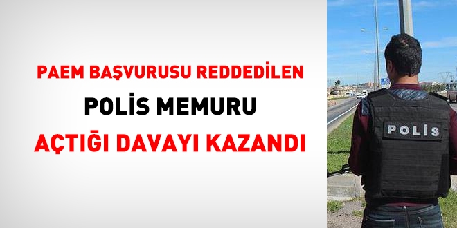 PAEM bavuru reddedilen polis memuru, at davay kazand