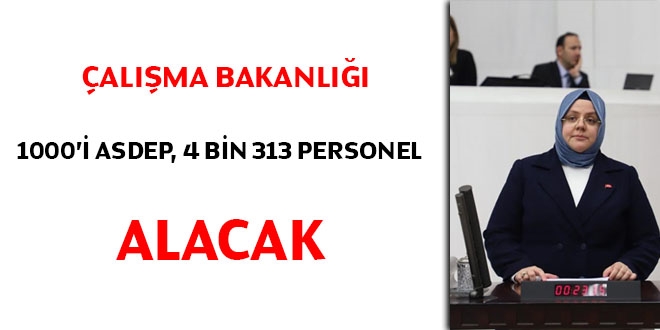 alma Bakanl, 1000'i ASDEP, 4 bin 313 personel alacak