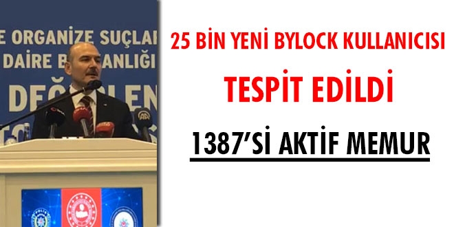 25 bin yeni Bylock kullancs tespit edildi... 1387'si aktif memur