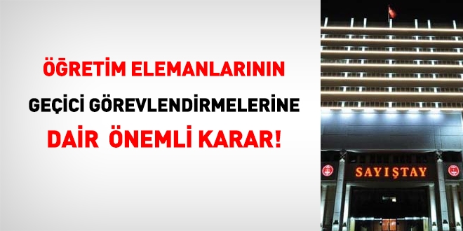 retim elemanlarnn kamu kurumlarna geici grevlendirmeleri hakknda Saytay'dan nemli karar!