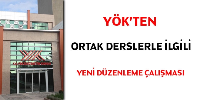 YK'ten ortak derslerle ilgili yeni dzenleme almas