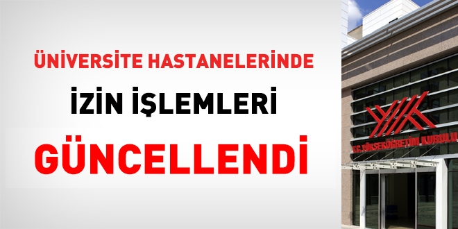 YK, niversite hastanelerinde, idari izinleri gncelledi!