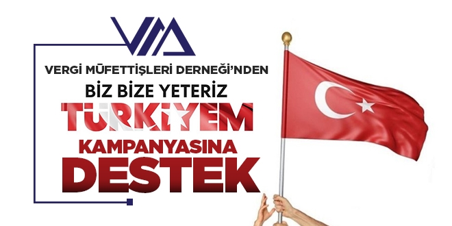 Vergi mfettilerinden 'Biz Bize Yeteriz Trkiyem' kampanyasna destek