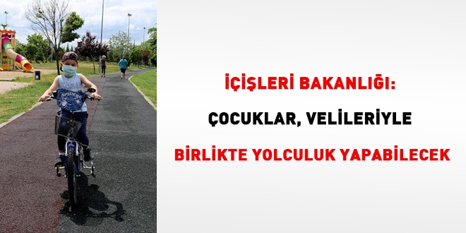 ileri Genelgesi: ocuklar, velileriyle birlikte yolculuk yapabilecek