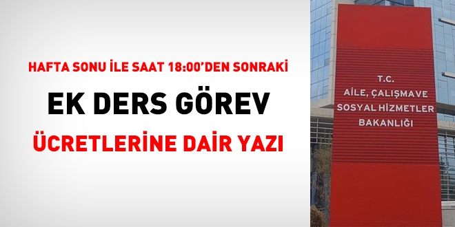 Hafta sonu ile saat 18:00'den sonraki ek ders grev cretlerine dair yaz