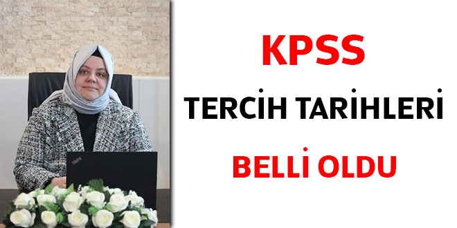 Bakan Seluk aklad: KPSS tercih tarihleri belli oldu