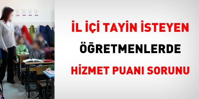 l ii tayin isteyecek retmenlerde hizmet puan sorunu