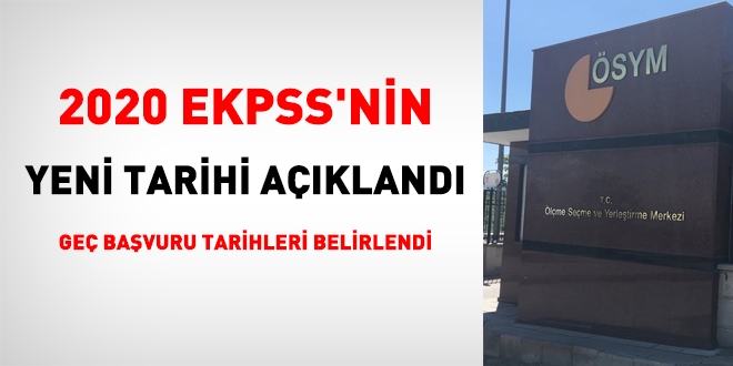 2020 EKPSS'nin yeni tarihi akland. Ge bavuru tarihleri ilan edildi