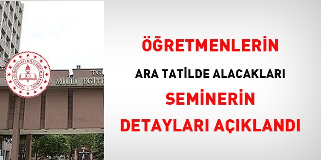 retmenlerin ara tatilde alacaklar seminerin detaylar akland