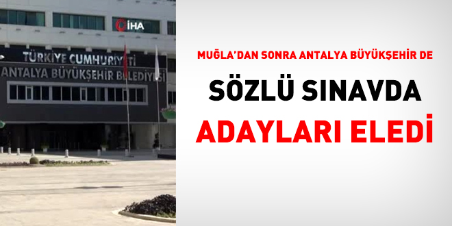 Antalya Bykehir Belediyesi de ilk 100'deki adaylar eledi