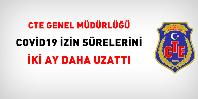 cte covid19 izin surelerini uzatti