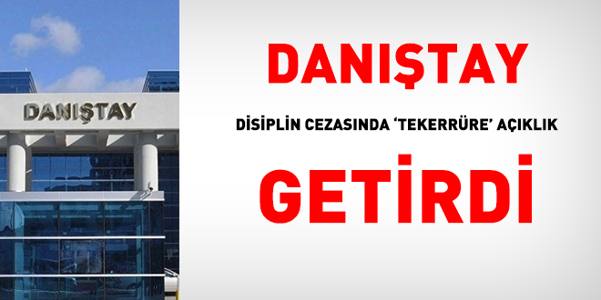 Dantay, disiplin cezasnda tekerrre aklk getirdi