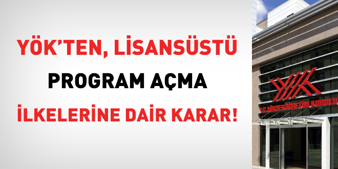 YK'ten lisansst program ama ilkelerine dair karar!