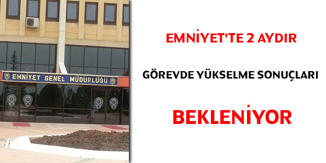 Emniyet'te 2 aydr grevde ykselme sonular bekleniyor