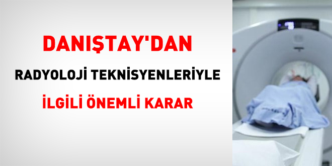 Dantay'dan radyoloji teknisyenleriyle ilgili nemli karar