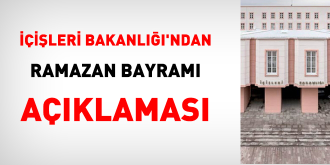 ileri Bakanl'ndan Ramazan Bayram aklamas