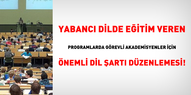 Yabanc dilde eitim veren programlarda grevli akademisyenler iin dil art ykseltildi!