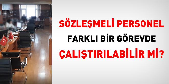 Szlemeli personel farkl bir grevde altrlabilir mi?