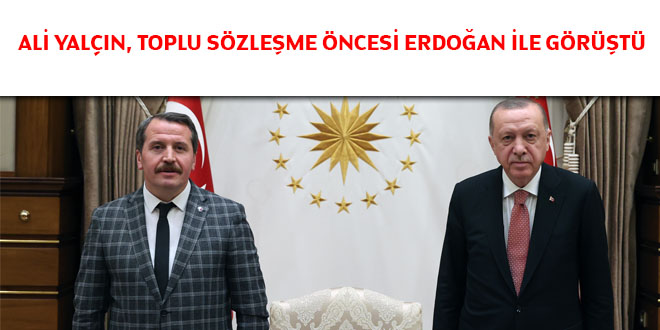 Ali Yaln, toplu szleme ncesi Erdoan ile grt