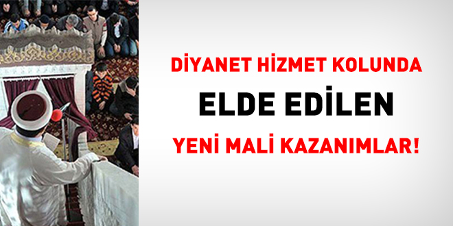 Diyanet Hizmet kolunda toplu szlemeyle elde edilen yeni kazanmlar