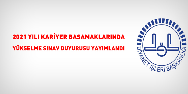 Diyanet, 2021 yl kariyer basamaklarnda ykselme snav duyurusunu yaymlad