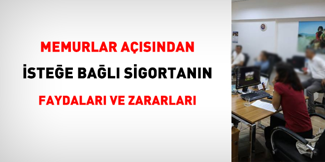 Memurlar asndan istee bal sigortann faydalar ve zararlar