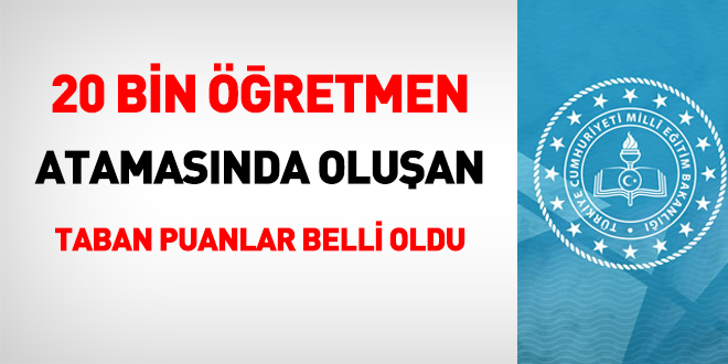 20 bin retmen atamasnda oluan taban puanlar belli oldu