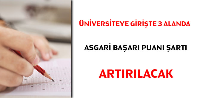 niversiteye girite 3 alanda asgari baar puan art artrlacak