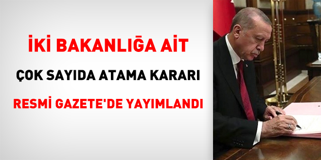 ki bakanla ait ok sayda atama karar Resmi Gazete'de yaymland